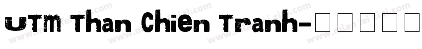 UTM Than Chien Tranh字体转换